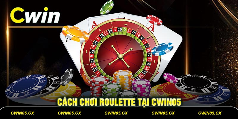 cach choi roulette tai cwin